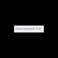 Classic Accessories To All