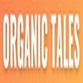 Organic Tales